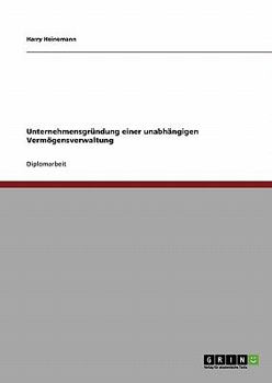 Paperback Unternehmensgründung einer unabhängigen Vermögensverwaltung [German] Book