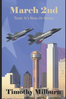 Paperback March 2nd: Texit: It's Now or Never Book