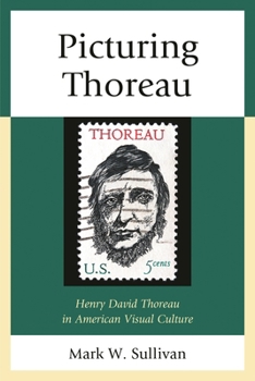 Paperback Picturing Thoreau: Henry David Thoreau in American Visual Culture Book