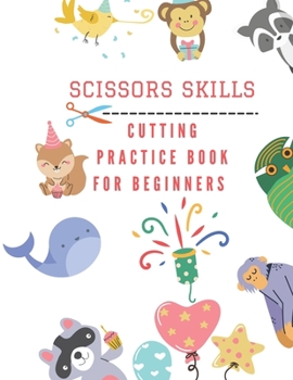 Paperback Scissors Skills: Cutting Practice Book For Beginners Book