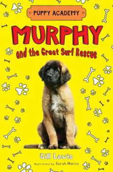 Murphy and the Great Surf Rescue - Book #4 of the Puppy Academy