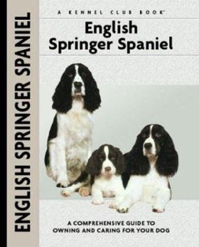 Hardcover English Springer Spaniel: A Comprehensive Guide to Owning and Caring for Your Dog Book