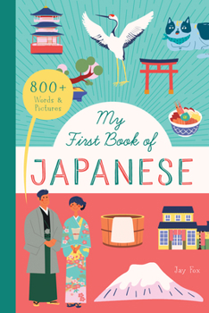 Paperback My First Book of Japanese: 800+ Words & Pictures Book