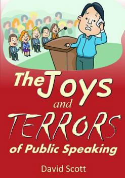 Paperback The Joys and Terrors of Public Speaking Book