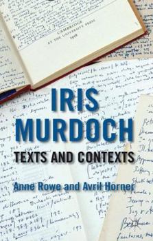 Hardcover Iris Murdoch: Texts and Contexts Book