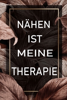 Paperback Nähen ist meine Therapie: Nähmusterheft mit Nähmusterpapier für eigene Entwürfe [German] Book