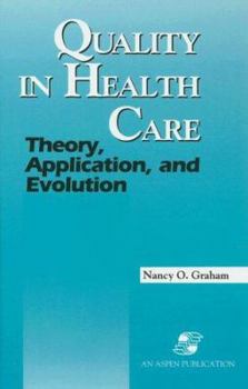 Hardcover Quality in Health Care: Theory, Application, and Evolution Book