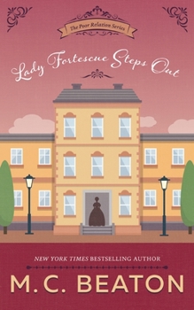 Lady Fortescue Steps Out - Book #1 of the Poor Relation