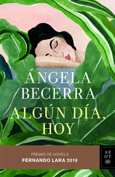 Paperback Algún Día, Hoy: Premio Fernando Lara de Novela 2019 [Spanish] Book