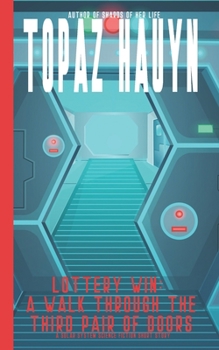 Paperback Lottery Win: A Walk through the Third Pair of Doors: A Solar System Science Fiction Short Story Book