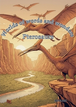 Paperback Worlds of words and wonders: Pterosaurs Book