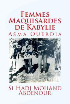 Paperback Femmes Maquisardes de Kabylie: Asma Ouerdia [French] Book