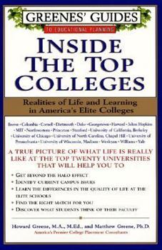 Paperback Greenes' Guides to Educational Planning: Inside the Top Colleges: Realities of Life and Learning in America's Elite Colleges Book