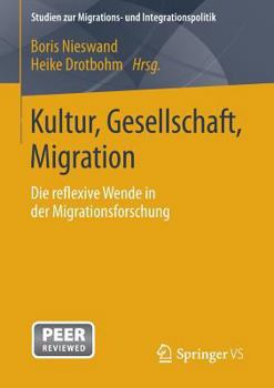 Paperback Kultur, Gesellschaft, Migration.: Die Reflexive Wende in Der Migrationsforschung [German] Book