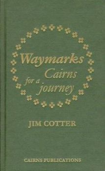 Hardcover Waymarks: Cairns for a Journey Book