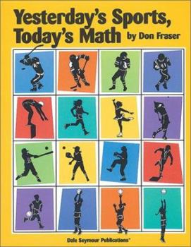 Paperback Yesterday's Sports, Today's Math: Grades 4-9 Book