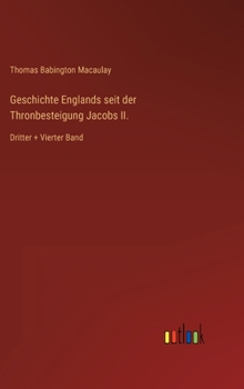 Hardcover Geschichte Englands seit der Thronbesteigung Jacobs II.: Dritter + Vierter Band [German] Book