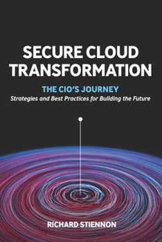 Paperback Secure Cloud Transformation: The CIO'S Journey Book