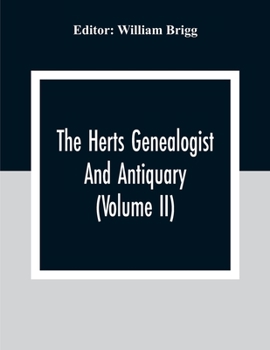 Paperback The Herts Genealogist And Antiquary (Volume Ii) Book