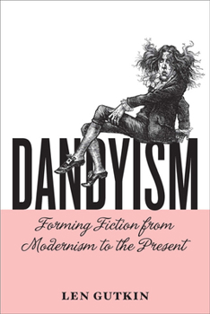 Paperback Dandyism: Forming Fiction from Modernism to the Present Book