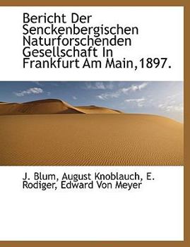 Bericht der Senckenbergischen Naturforschenden Gesellschaft in Frankfurt Am Main,1897