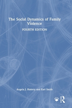 Hardcover The Social Dynamics of Family Violence Book