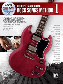 Paperback Alfred's Basic Guitar Rock Songs Method, Bk 1: Learn How to Play Guitar with Melodies and Riffs from 22 Classic Rock Songs, Book, DVD & Online Video/A Book