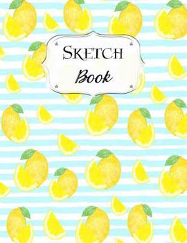 Paperback Sketch Book: Lemon Sketchbook Scetchpad for Drawing or Doodling Notebook Pad for Creative Artists #3 Book