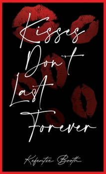 Hardcover Kisses Don't Last Forever Book