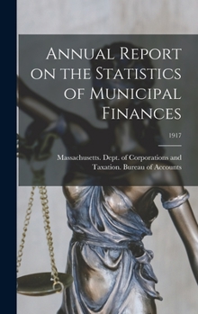 Hardcover Annual Report on the Statistics of Municipal Finances; 1917 Book