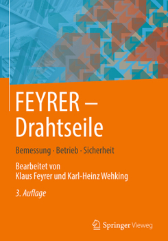 Hardcover Feyrer: Drahtseile: Bemessung, Betrieb, Sicherheit [German] Book