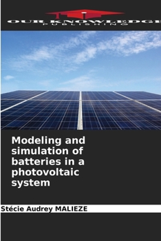 Paperback Modeling and simulation of batteries in a photovoltaic system Book