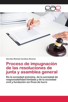Paperback Proceso de impugnación de las resoluciones de junta y asamblea general [Spanish] Book