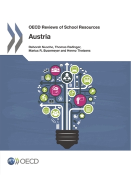 OECD Reviews of School Resources OECD Reviews of School Resources: Austria 2016