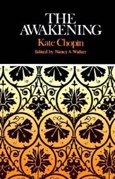 Paperback The Awakening: Complete, Authoritative Text with Biographical and Historical Contexts, Critical History, and Essays from Five Contemp Book