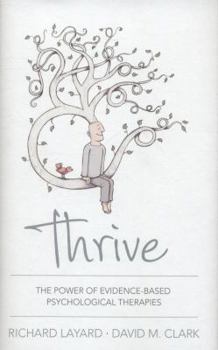 Hardcover Thrive: The Power of Evidence-Based Psychological Therapies Book