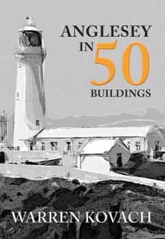 Paperback Anglesey in 50 Buildings Book