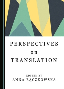 Hardcover Perspectives on Translation (Studies in Language and Translation) Book