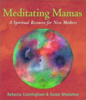 Spiral-bound Meditating Mamas: A Spiritual Resource for New Mothers Book