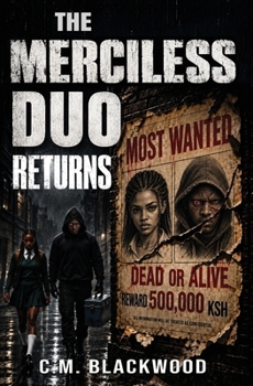 The Merciless Duo Returns: Most Wanted - Dead or Alive: A Gripping Psychological Thriller of Betrayal, Fear, and Ruthless Vengeance