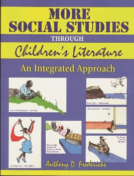 Paperback More Social Studies Through Childrens Literature: An Integrated Approach Book