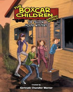 The Yellow House Mystery - Book #3 of the Boxcar Children Graphic Novels