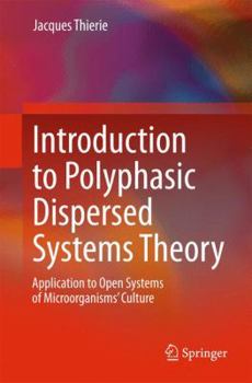 Paperback Introduction to Polyphasic Dispersed Systems Theory: Application to Open Systems of Microorganisms' Culture Book