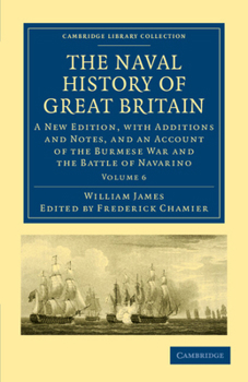 A Naval History of Great Britain: During the French Revolutionary and Napoleonic Wars, Vol. 6: 1812-1827 - Book #6 of the A Naval History of Great Britain: During the French Revolutionary and Napoleonic Wars