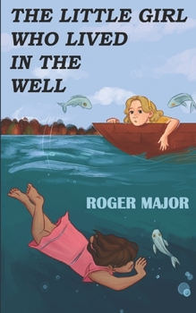 Paperback The Little Girl Who Lived In The Well Book