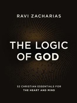 Hardcover The Logic of God: 52 Christian Essentials for the Heart and Mind Book