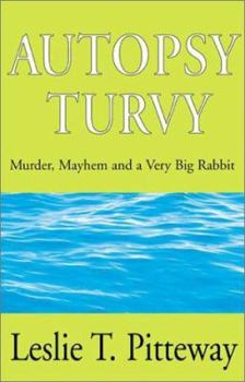 Hardcover Autopsy-Turvy: Murder, Mayhem and a Very Big Rabbit Book