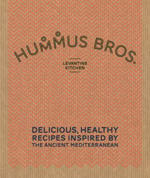 Hardcover Hummus Bros. - Levantine Kitchen: Delicious, Healthy Recipes Inspired by the Ancient Mediterranean Book