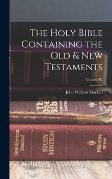 Hardcover The Holy Bible Containing the Old & New Testaments; Volume IV Book