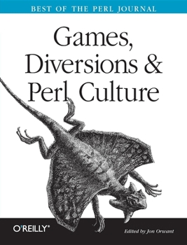 Paperback Games, Diversions, and Perl Culture: Best of the Perl Journal Book